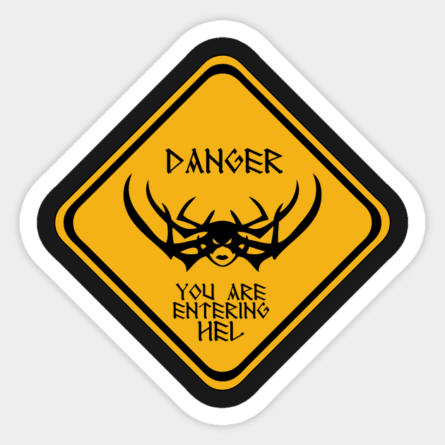 Danger You Are Entering Hel Sticker by prometheus31